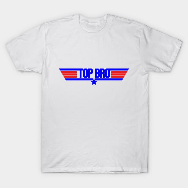 Top Bro T-Shirt by NotoriousMedia